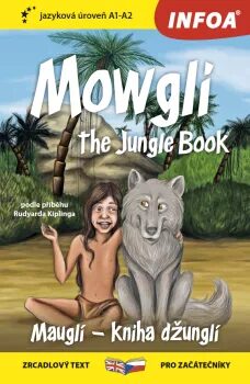 Mauglí - Kniha džunglí / Mowgli - The Jungle Book - Zrcadlová četba (A1-A2) - Kipling Rudyard Joseph