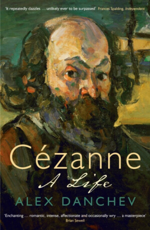 CÃ©zanne - Alex Danchev