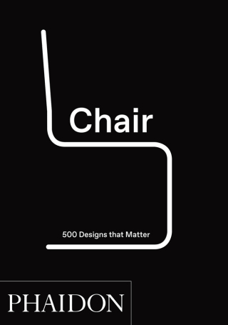 Chair: 500 Designs That Matter - 