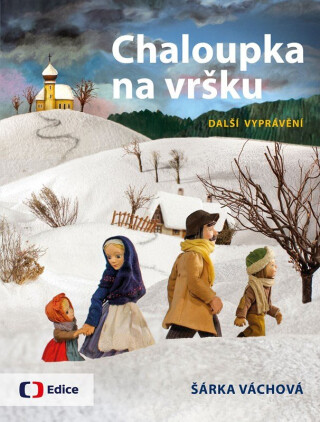 Chaloupka na vršku: Další vyprávění - Šárka Váchová