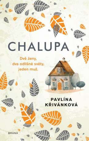 Chalupa  - Pavlína Křivánková