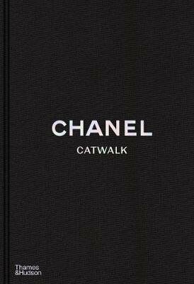 Chanel Catwalk: The Complete Collections - Adélia Sabatini,Patrick Mauriès
