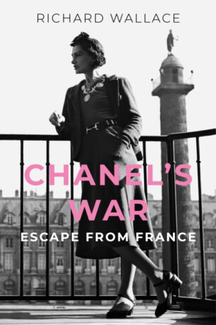 Chanel's War - Richard Wallace