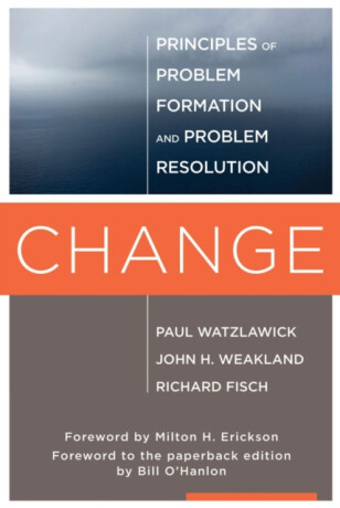 Change - Paul Watzlawick,John H. Weakland,Richard Fisch