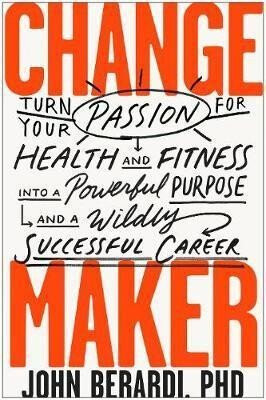 Change Maker - Berardi John
