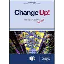 Change up! Intermediate: Student´s Book + pre-intermediate Workbook - Michael Lacey Freeman,S. A. Hill