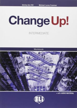 Change up! Intermediate: Work Book + 2 Audio CDs - Michael Lacey Freeman,S. A. Hill