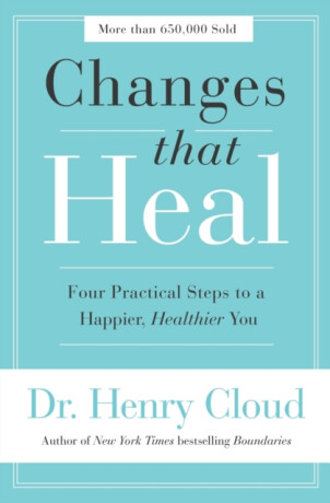 Changes That Heal - Henry Cloud