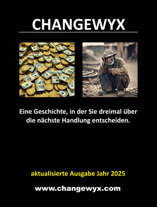 Changewyx. Eine Geschichte, in der Sie dreimal über die nächste Handlung entscheiden. - Dempsey Novak
