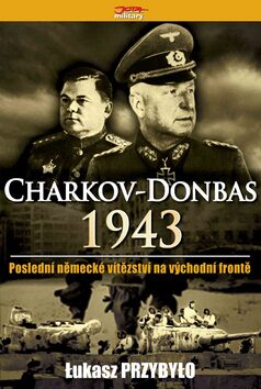 Charkov - Donbas 1943 - Lukasz Przybylo