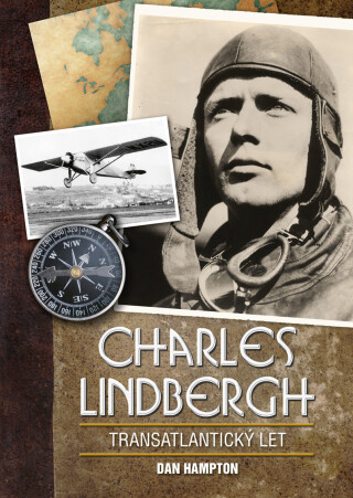 Charles Lindbergh: Transatlantický let - Dan Hampton