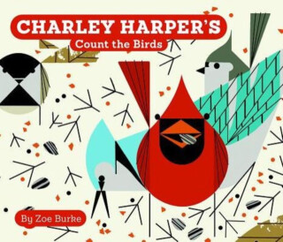 Charley Harper's Count the Birds - Charley Harper,Zoe Burke