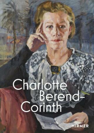 Charlotte Berend-Corinth (Bilingual edition) - Andrea Jahn,Saarlandmuseum – Moderne Galerie