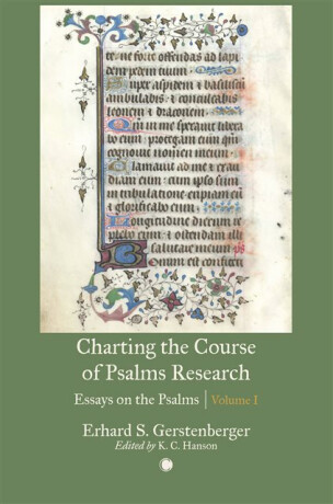 Charting the Course of Psalms Research - Erhard S. Gerstenberger,K. C. Hanson