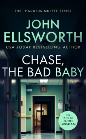 Chase, the Bad Baby - John Ellsworth