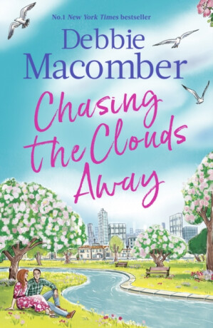 Chasing the Clouds Away - Debbie Macomber