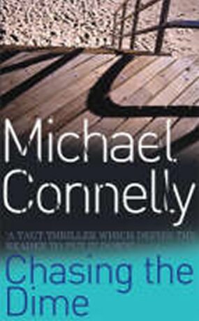 Chasing the Dime - Michael Connelly