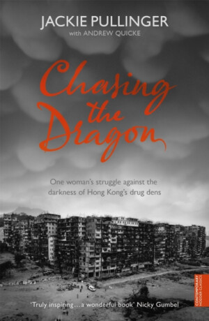 Chasing the Dragon - Andrew Quicke,Jackie Pullinger