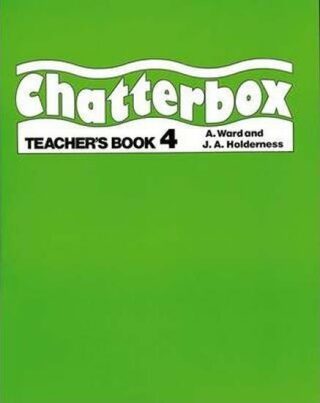 CHATTERBOX 4 TEACHERS BOOK - Jackie A. Holderness