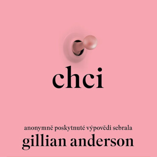 Chci - Gillian Andersonová - audiokniha