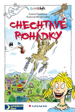 Chechtavé pohádky - Zuzana Pospíšilová,Michal Sušina