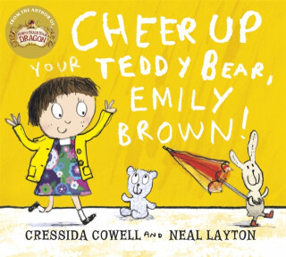 Cheer Up Your Teddy Emily Brown - Cressida Cowellová