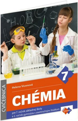 Chémia - Cvičebnica pre 7. ročník základ - Helena Vicenová