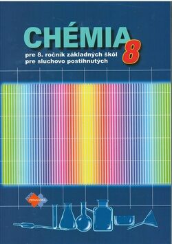 Chémia pre 8. ročník základných škôl pre sluchovo postihnutých - Emil Adamkovič