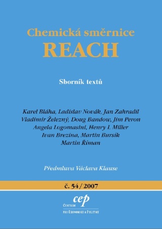 Chemická směrnice REACH - Vladimír Železný,Karel Bláha,Ladislav Novák,Jan Zahradil,Doug Bandow