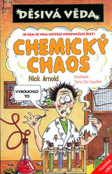 Chemický chaos - Nick Arnold; Tony De Saulles