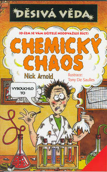 Chemický chaos - Nick Arnold,Tony De Saulles