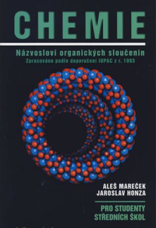 Chemie Názvosloví organických sloučenin - Aleš Mareček,Jaroslav Honza