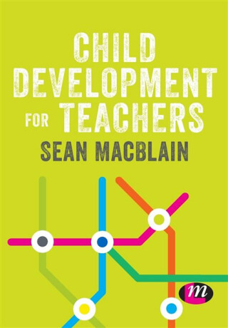 Child Development for Teachers - Sean MacBlain