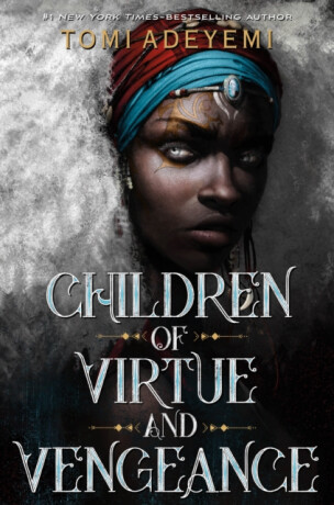 Children of Virtue and Vengeance - Tomi Adeyemiová
