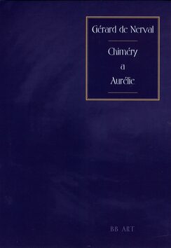 Chiméry a Aurélie - Gérard De Nerval