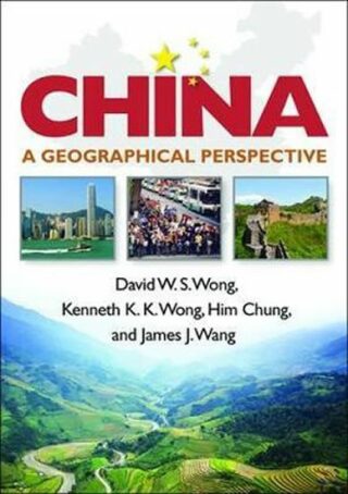 China : A Geographical Perspective - David Wong