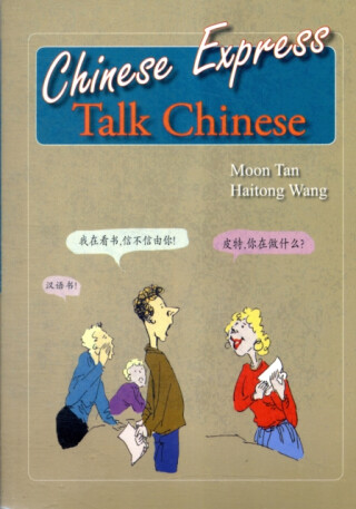 Chinese Express: Talk Chinese - Moon Tan,Wang Haitong