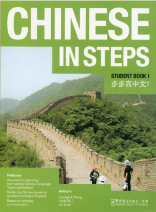 Chinese in Steps Student Book Vol.1 - Melinda Nadj Abonjiová,Georges X. Zhang,Lik Suen