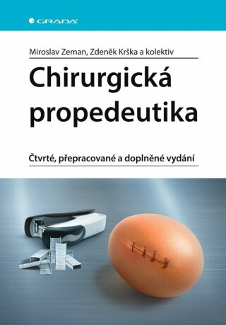 Chirurgická propedeutika - Zdeněk Krška,Miroslav Zeman,kolektiv autorů