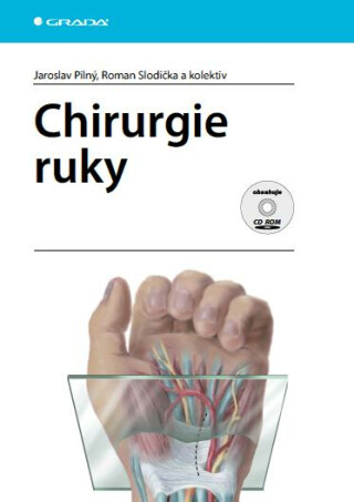 Chirurgie ruky - Jaroslav Pilný,Roman Slodička,kolektiv a