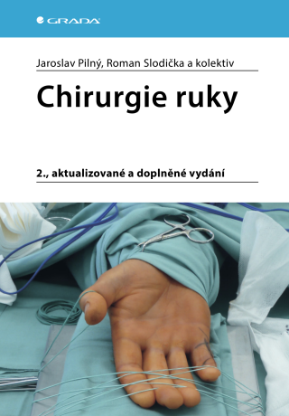 Chirurgie ruky - Jaroslav Pilný,Roman Slodička