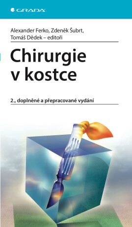 Chirurgie v kostce - Alexander Ferko,kolektiv a,Zdeněk Šubrt,Tomáš Dědek