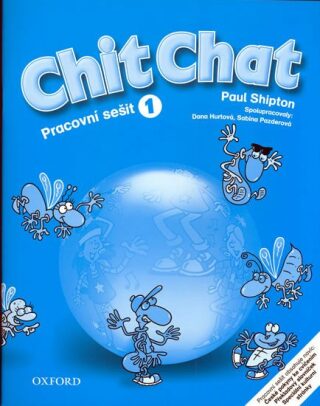 Chit Chat 1 Pracovní Sešit - Paul Shipton