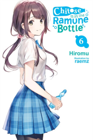 Chitose Is in the Ramune Bottle, Vol. 6 - Raemz Raemz,Evie Lund,Hiromu Hiromu
