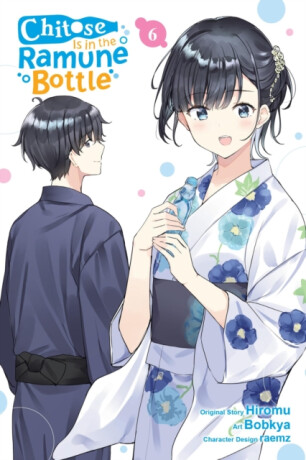 Chitose Is in the Ramune Bottle, Vol. 6 (manga) - Raemz Raemz,Evie Lund,Hiromu Hiromu,Bobkya Bobkya