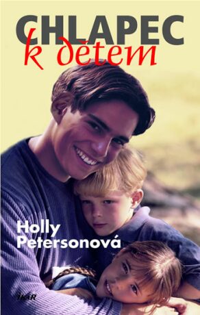 Chlapec k dětem - Petersonová Holly