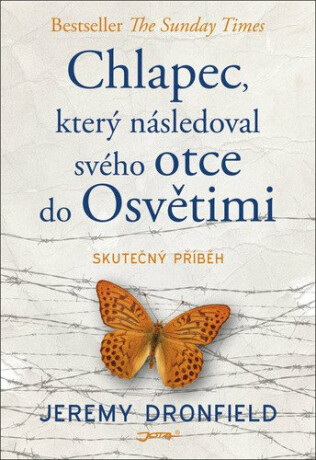 Chlapec, který následoval svého otce do Osvětimi - Jeremy Dronfield