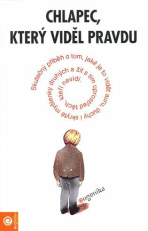 Chlapec, který viděl pravdu - neuveden