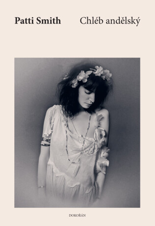 Chléb andělský - Patti Smith