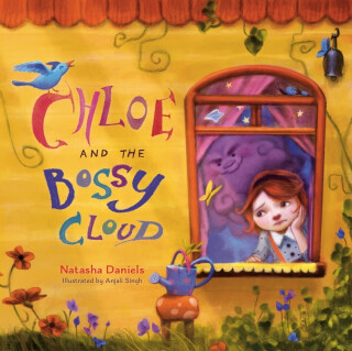 Chloe and the Bossy Cloud - Natasha Daniels